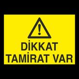 Technopa Dikkat Tamirat Var 70 x 100 cm Uyarı Levhası