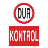 TECHNOPA Dur Kontrol Uyarı Levhası 50x70cm