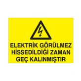 Technopa Elektrik Görülmez Uyarı Levhası