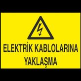 Technopa Elektrik Kablolarına Yaklaşma Uyarı Levhası