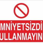 Technopa Emniyetsizdir Kullanmayınız. Uyarı Levhası