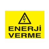 Technopa Enerji Verme Uyarı Levhası