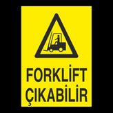 Technopa Forklift Çıkabilir 50 x 70 cm Uyarı Levhası