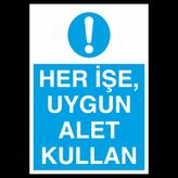 Technopa Her İşte Uygun Alet Kullan Uyarı Levhası