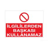 Technopa İlgililerden Başkası Kullanamaz Uyarı Levhası