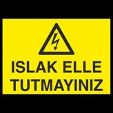Technopa Islak El Tutmayınız 60 x 90 cm Uyarı Levhası