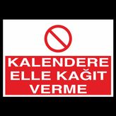 Technopa Kalendere Elle Kagıt Verme Uyarı Levhası