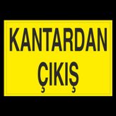 Technopa Kantardan Çıkış Uyarı Levhası