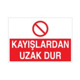 Technopa Kayışlardan Uzak Dur Uyarı Levhası
