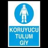 Technopa Koruyucu Tulum Giy Uyarı Levhası