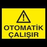 Technopa Otomatik Çalıştır Uyarı Levhası