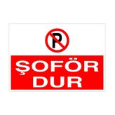 Technopa Şöför Dur Uyarı Levhası