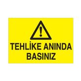 Technopa Tehlike Anında Basınız Uyarı Levhası