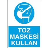 Technopa Toz Maskesi Kullan Uyarı Levhası