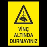 Technopa Vinç Altında Durmayınız Uyarı Levhası