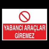 Technopa Yabancı Araçlar Giremez Uyarı Levhası