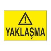 Technopa Yaklaşma Uyarı Levhası