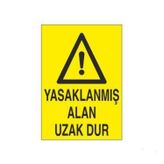 Technopa Yasaklanmış Alan Uzak Dur Uyarı Levhası