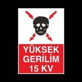 Technopa Yüksek Gerilim 15Kv Uyarı Levhası