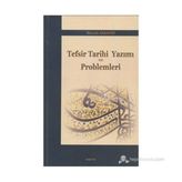 TEFSIR TARIHI YAZIMI VE PROBLEMLERI - MUSTAFA KARAGÖZ