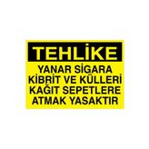 Tehlike Yanar Sigara Kibrit Ve Külleri ... Uyarı Tabelası - 70x100 Foreks - AA13