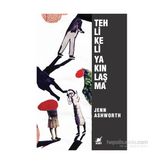 Tehlikeli Yakınlaşma - Jenn Ashworth