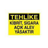 Tehlke Kibrit Sigara Açık Alev Yasaktır Uyarı Tabelası - 35x50 Foreks - AA14