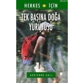 TEK BAŞINA DOĞA YÜRÜYÜŞÜ - ADRIENNE HALL
