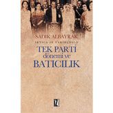 Tek Parti Dönemi ve Batıcılık - Sadık Albayrak