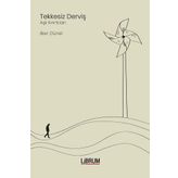Tekkesiz Derviş - Aşk Kırıntıları (Ciltli)