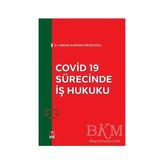 TeknoKapsül Covid 19 Sürecinde Iş Hukuku