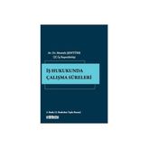 TeknoKapsül Iş Hukukunda Çalışma Süreleri