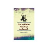 TeknoKapsül Muhyiddin Arabi’yi Anlamak
