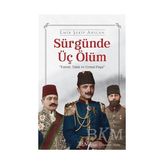 TeknoKapsül Sürgünde Üç Ölüm