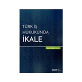 TeknoKapsül Türk Iş Hukukunda Ikale