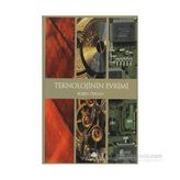 TEKNOLOJININ EVRIMI - RUŞEN ÇAKIR
