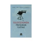 TELEVIZYONDA PROGRAM YAPIMI - SEDAT CERECI