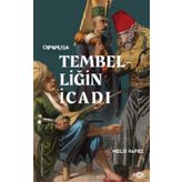 Tembelliğin İcadı - Geç Osmanlı’da Verimlilik Kültürü - Melis Hafez