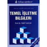 TEMEL İŞLETME BILGILERI - İSMET MUCUK