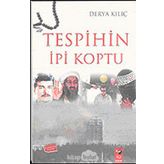 TESPIHIN İPİ KOPTU - DERYA KILIÇ