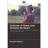 Textures of Home (Les textures du foyer)