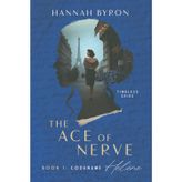 The Ace of Nerve, Book 1: Codename Hélène: Based on a true story: 4
