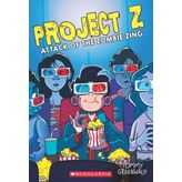 The Attack of the Zombie Zing (Project Z #3)