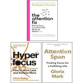 The Attention Fix, Attention Span Finding Focus for a Fulfilling Life & Hyperfocus 3 Books Collection Set