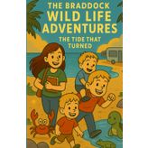 The Braddock Wild Life Adventures: The Tide That Turned
