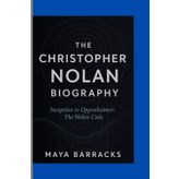 THE CHRISTOPHER NOLAN BIOGRAPHY: Inception to Oppenheimer: The Nolan Code