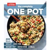 The Complete One Pot: 400 Meals for Your Skillet, Sheet Pan, Instant Pot®, Dutch Oven, and More