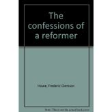 The Confessions of a Reformer