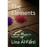 The Elements: A Journey Through the Periodic Table
