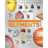 The Elements Book: A Visual Periodic Table Encyclopedia for Kids